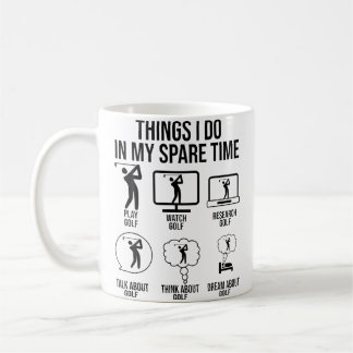 Dinge, die ich in meiner Freizeit tue Golfspieler Kaffeetasse