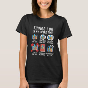 Dinge, die ich in meiner Freizeit tue, lustige New T-Shirt