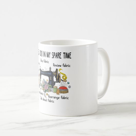 Dinge, die ich in meiner Freizeit tue, lustiges Nä Kaffeetasse (VorderseiteRechts)