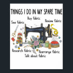 Dinge, die ich in meiner Freizeit tue, lustiges Nä Poster<br><div class="desc">Dinge,  die ich in meiner Freizeit tue,  lustiges Nähen Quilting</div>