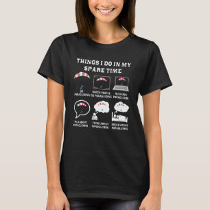 Dinge, die ich in meiner Freizeit tue Paragliding  T-Shirt