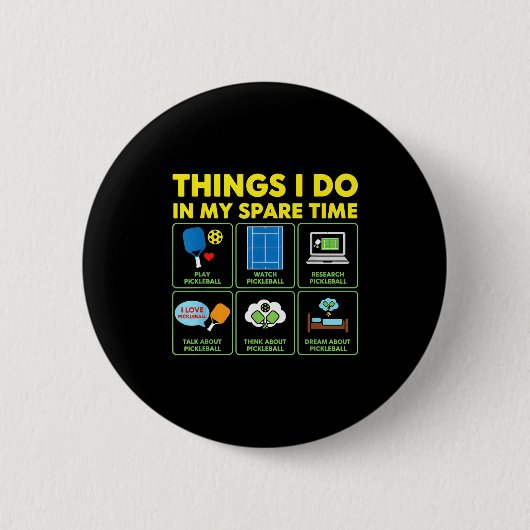 Dinge, die ich in meiner Freizeit tue Pickleball Button (Vorderseite)