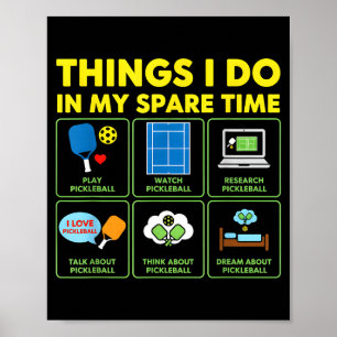 Dinge, die ich in meiner Freizeit tue Pickleball Poster