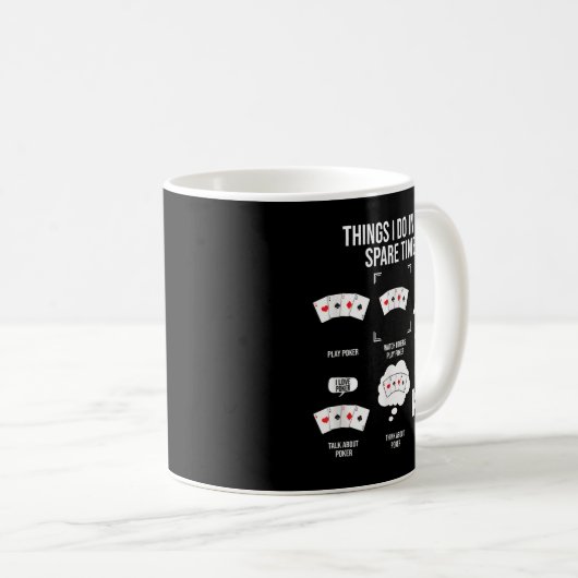 Dinge, die ich in meiner Freizeit tue, Poker Playe Kaffeetasse (VorderseiteRechts)
