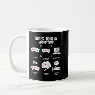 Dinge, die ich in meiner Freizeit tue, Poker Playe Kaffeetasse