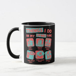 Dinge, die ich in meiner Freizeit tue Schachspiele Tasse