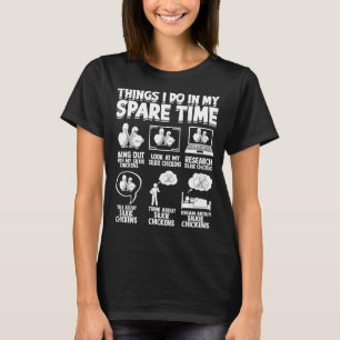 Dinge, die ich in meiner Freizeit tue Silkie-Huhn T-Shirt