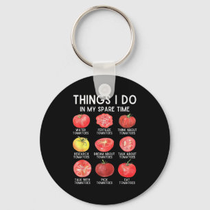 Dinge, die ich in meiner Freizeit tue Tomaten Gart Schlüsselanhänger