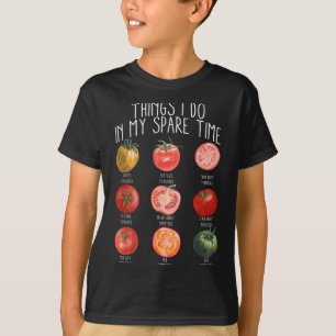 Dinge, die ich in meiner Freizeit tue Tomaten Gärt T-Shirt