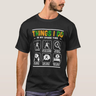 Dinge, die ich in meiner Freizeit tue, wenn ich kl T-Shirt