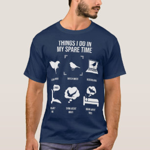 Dinge, die ich in meiner Freizeit tue, wenn ich V T-Shirt