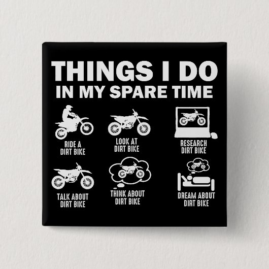 Dinge, die ich in meiner Freizeit tun, Dirt Bike M Button (Vorderseite)