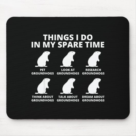Dinge, die ich in meiner Freizeit Waldmurmeltier L Mousepad (Vorne)