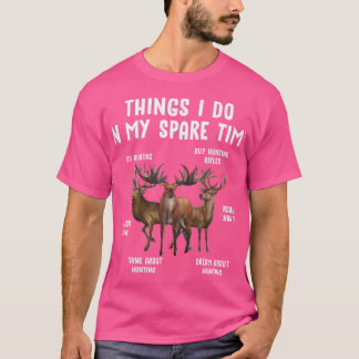 Dinge, die ich in meiner Freizeit zu gehen Jagd ka T-Shirt