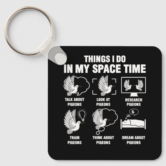 Dinge, die ich in meiner Raumzeit Tauben Zucht Tau Schlüsselanhänger (Vorderseite)