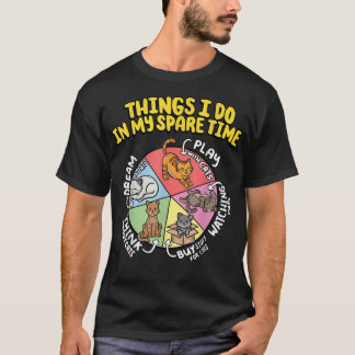 Dinge, die ich in meiner Spare Time Funny Katzen R T-Shirt