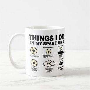 Dinge, die ich in meiner Zeit als Fußball mache Kaffeetasse