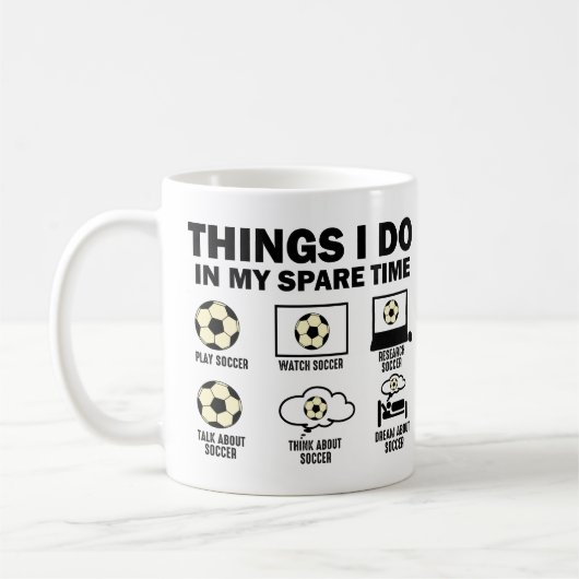 Dinge, die ich in meiner Zeit als Fußball mache Kaffeetasse (Links)