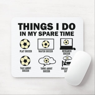 Dinge, die ich in meiner Zeit als Fußball mache Mousepad