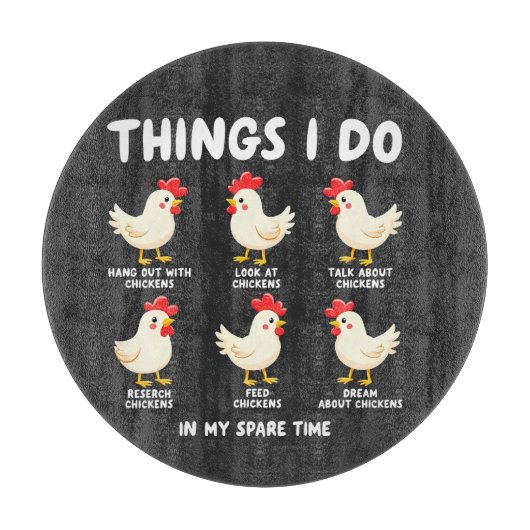 Dinge, die ich in meiner Zeit in der Hühnerzucht t Schneidebrett (Vorderseite)