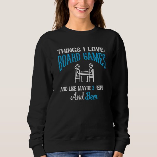 Dinge, die ich liebe Brettspiele und Bier Brettspi Sweatshirt (Vorderseite)