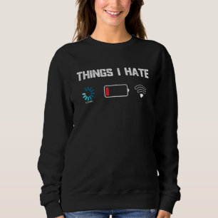 Dinge, die ich liebe Low-Battery-Gamer-Entwicklerp Sweatshirt