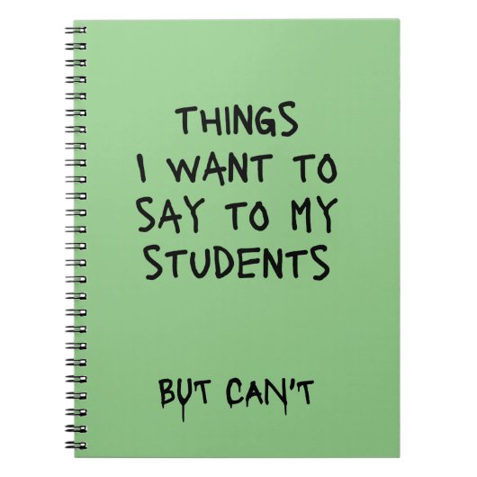 Dinge, die ich meinen Schülern Gewollt habe, aber Notizblock (Vorderseite)