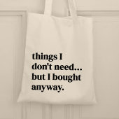 Dinge, die ich nicht brauche aber ich trotzdem mit tragetasche