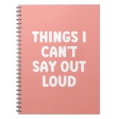 Dinge, die ich nicht laut sagen kann - Funny Noteb Notizblock (Vorderseite)