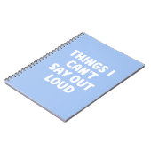 Dinge, die ich nicht laut sagen kann - Funny Noteb Notizblock (Linke Seite)