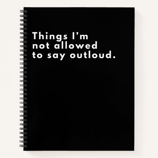 Dinge, die ich nicht sagen darf, laut schwarz notizblock (Vorderseite)