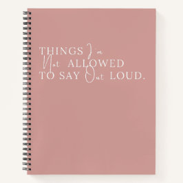 Dinge, die ich nicht sagen darf, lautes Rosa Notizblock