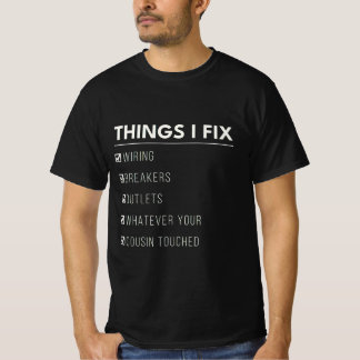 Dinge, die ich repariere Kabelschalter Steckdosen T-Shirt