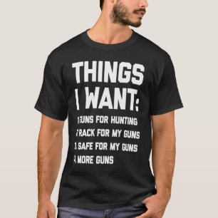 Dinge, die ich Sprichwort Waffen Waffenbesitzer Co T-Shirt