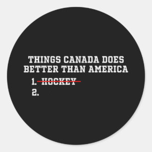 Dinge, die Kanada besser macht als Amerika Dinge K Runder Aufkleber