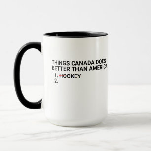 Dinge, die Kanada besser macht als Amerika Lustige Tasse