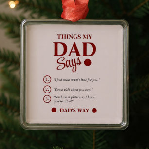Dinge, die mein Vater sagt, individuelles Geschenk Ornament Aus Metall