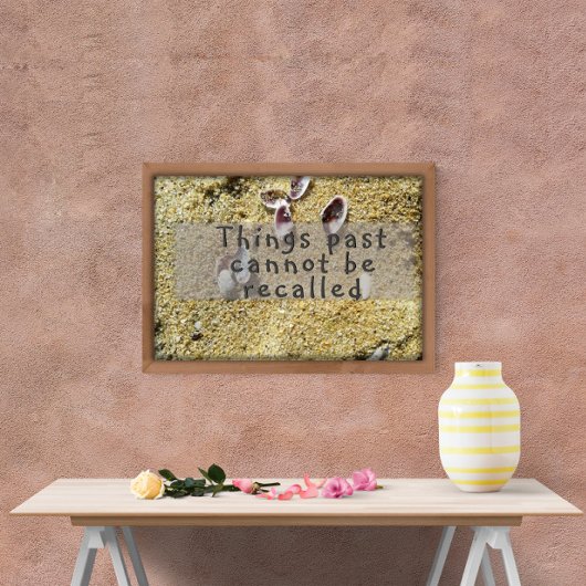 Dinge, die vergangen sind, können nicht als Plakat