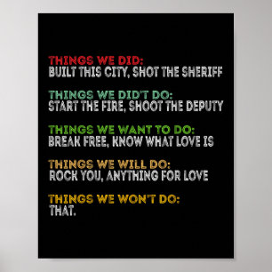 Dinge, die wir taten, bauten diese Stadt, erschoss Poster