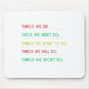 Dinge, die wir taten, Dinge, die wir nicht taten R Mousepad