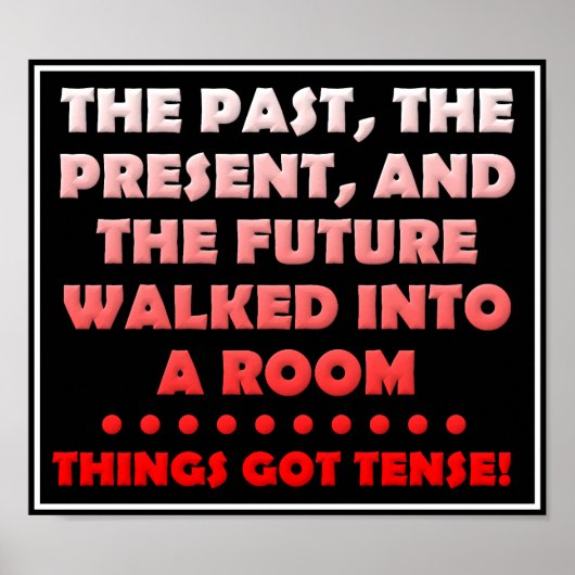 Dinge Got Tense Funny Poster (Vorne)