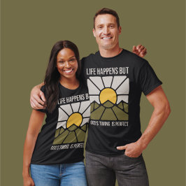 Dinge passieren, aber die Zeit Gottes ist perfekt, T-Shirt