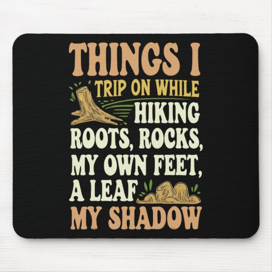 Dinge, über die ich beim Wandern stolpere Roots Ro Mousepad (Vorne)