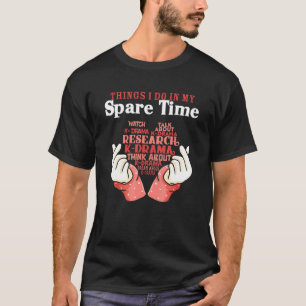 Dinge, über die ich in meiner Freizeit zu schauen T-Shirt