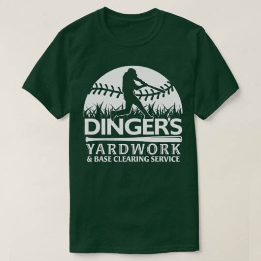 DINGERS YARDWORK BASE CLEARING SERVICE FUNNY SOFTB T-Shirt (Design vorne)