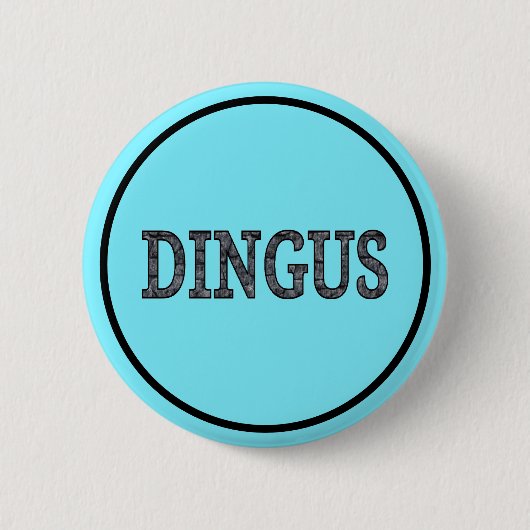 Dingus Button (Vorderseite)