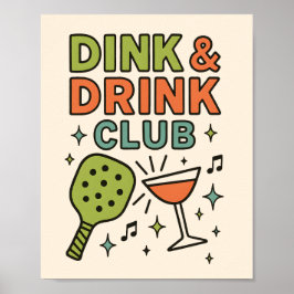 Dink and Drink Club – Funny Pickleball Party Poster
