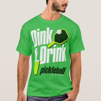 Dink and Drink Pickleball Spaß T-Shirt