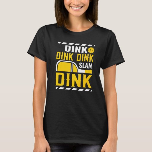 Dink Dink Dink Slam Dink T-Shirt (Vorderseite)