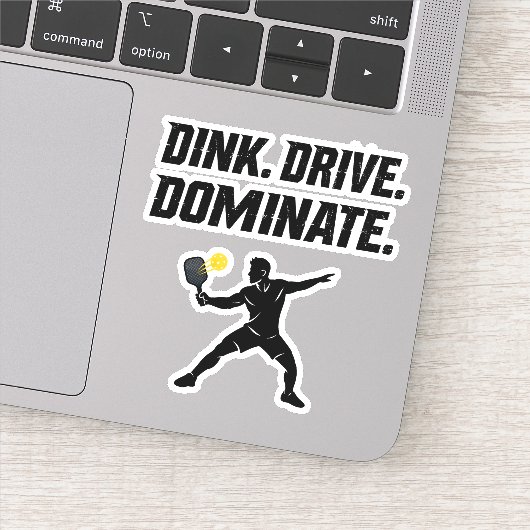 Dink Drive Dominate - Graphic Pickleball Statement Aufkleber (Detail)